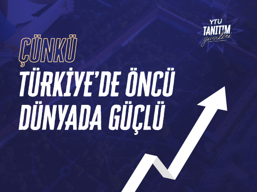 Çünkü Türkiye'de öncü, dünyada güçlü — Neden Yıldız Teknik?