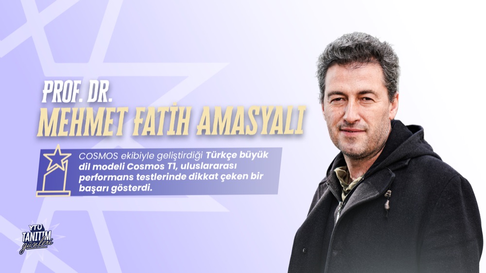 Prof. Dr. Mehmet Fatih Amasyalı — Türkçe büyük dil modeli Cosmos T1