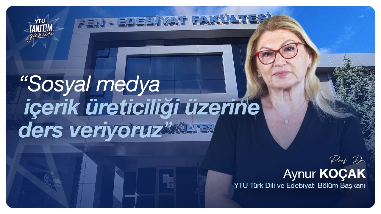 YTÜ Türk Dili ve Edebiyatı: Medya ve İçerik